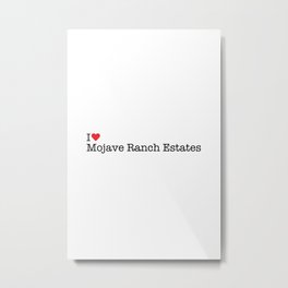 I Heart Mojave Ranch Estates, AZ Metal Print | Love, White, Heart, Graphicdesign, Arizona, Typewriter, Red, Az 