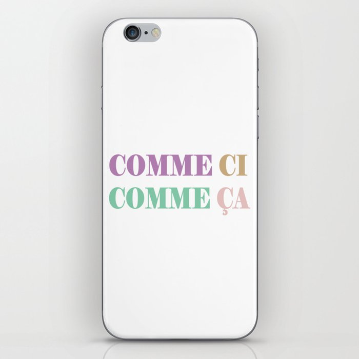 Comme Ci Comme Ca - French Expressions iPhone Skin