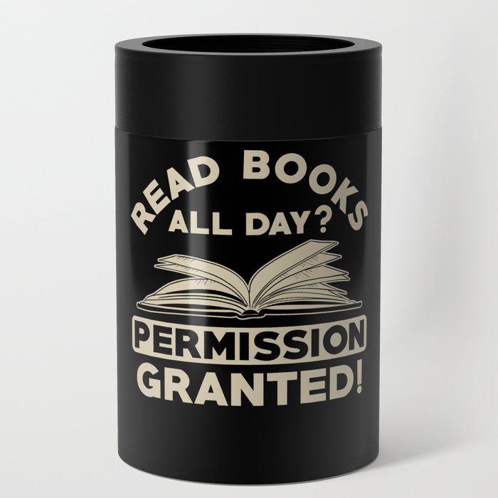 Read Books all Day Can Cooler