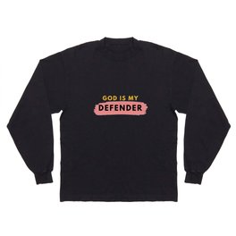 God is My Defender, Scripture Verse,  Bible Verse, Christian Quote, Religious Faith Sayings Long Sleeve T-shirt
