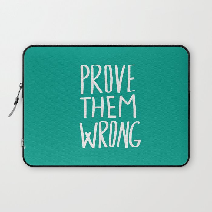 Prove Them Wrong x Turquoise Laptop Sleeve