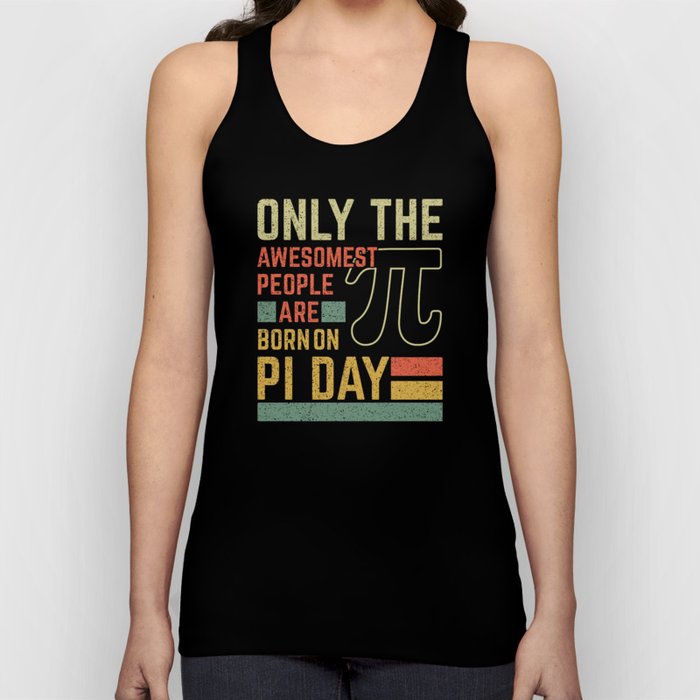 Retro Vintage Awesome People Born Birth On Pi Day Tank Top