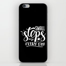 Small Steps Every Day Motivational Quote iPhone Skin