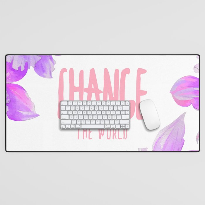 Change the World (viii 2021) Desk Mat