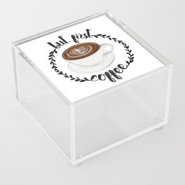 But First Coffee Acrylic Box