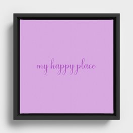 my happy place Framed Canvas