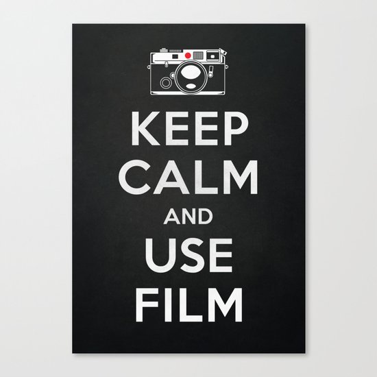 Keep Calm And Use Film Canvas Print