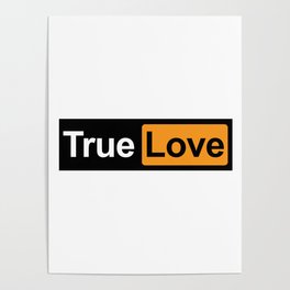 True Love Pornhub logo style - Funny Poster