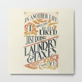 Laundry and Taxes | Everything Everywhere All At Once Quote Metal Print