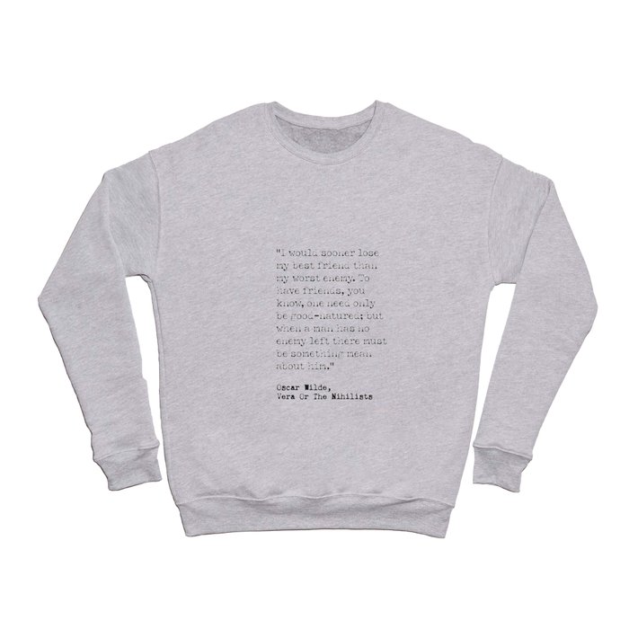 Oscar Wilde, Vera or The Nihilists, 5 Crewneck Sweatshirt
