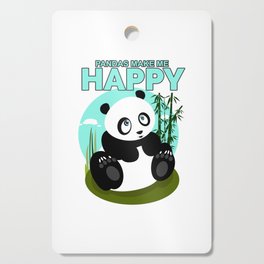 Pandas Make Me Happy Cutting Board