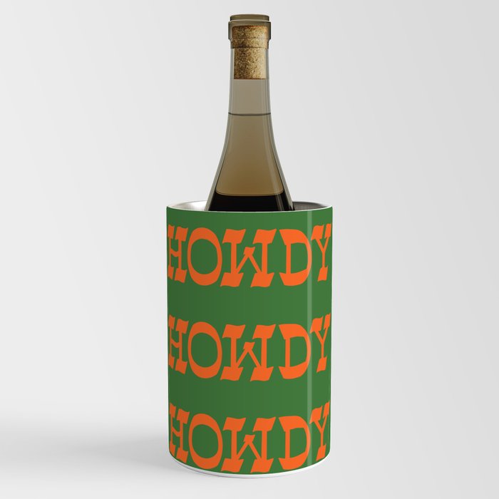 Howdy Howdy!  Green and Orange Wine Chiller