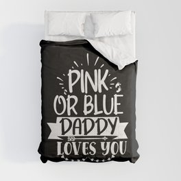 Pink Or Blue Daddy Loves You Comforter