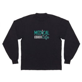 Medical Coder Life Assistant ICD Coding Programmer Long Sleeve T-shirt