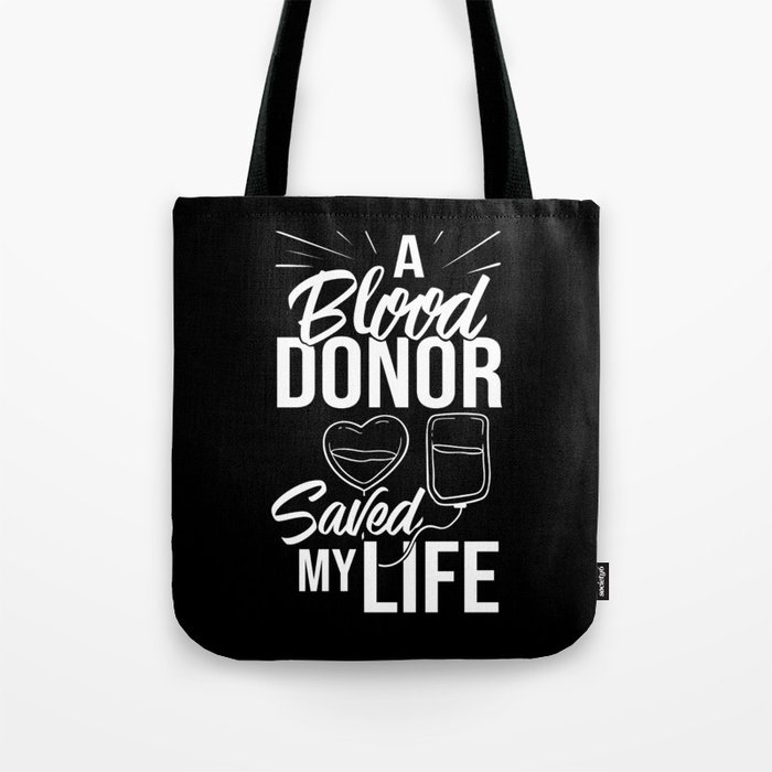Blood Donor Give Blood Donation Save Life Tote Bag