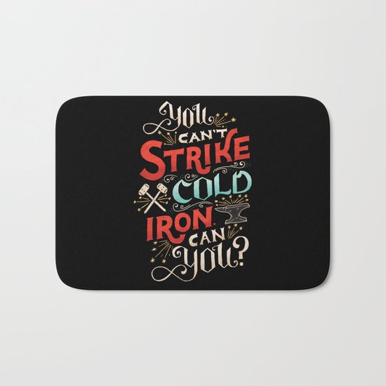 Can't Strike Cold Iron Bath Mat