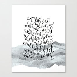 My help comes from the Lord - Psalm 121:1-2 /BW Canvas Print