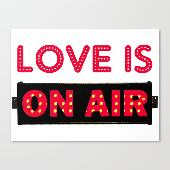 Love is On Air Canvas Print