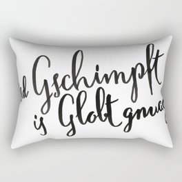 Austria : Ned Gscmimpft is Globt gnuag! Rectangular Pillow