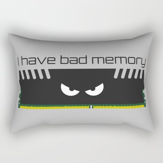 I have bad memory RAM Rectangular Pillow