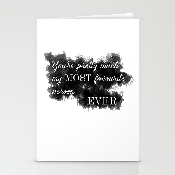 My Most Favourite Person Stationery Cards