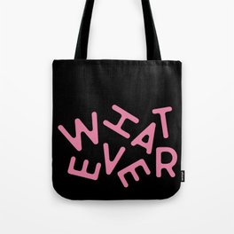 Whatever - funny humor typography illustration on black background Tote Bag