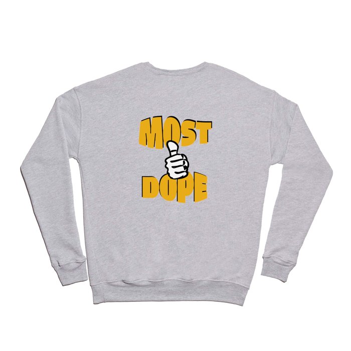 Most Dope Mac M Crewneck Sweatshirt by Street Hype Lab Society6