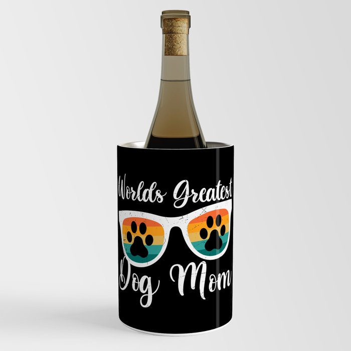 World's Greatest Dog Mom Wine Chiller