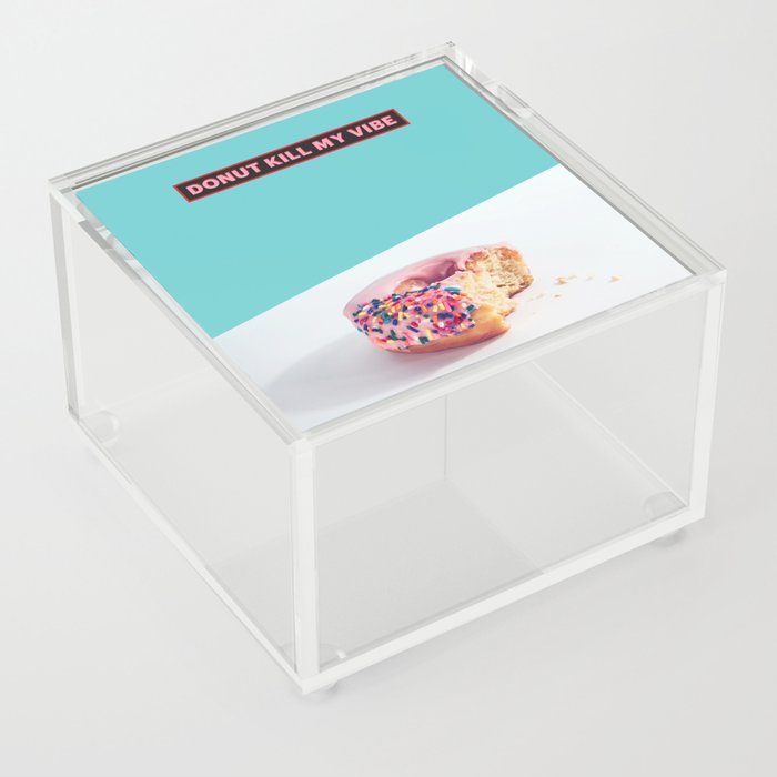 Donut Kill My Vibe Acrylic Box