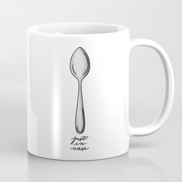 Just In Case - Spoon Theory - Spoonie Coffee Mug