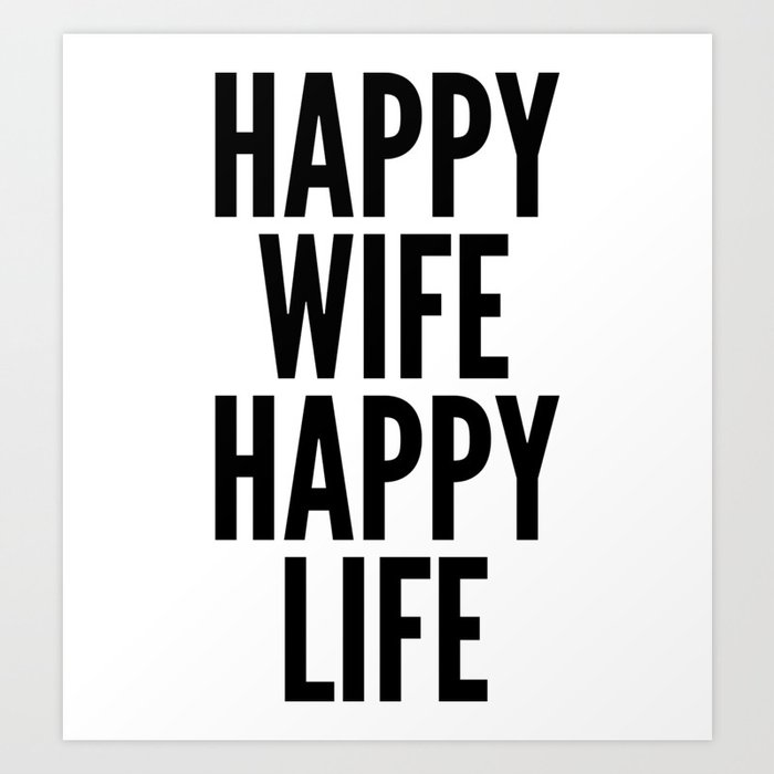 happy wife happy life quote art print by azza1070