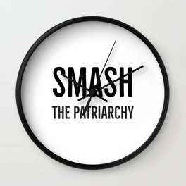 Smash The Patriarchy Wall Clock