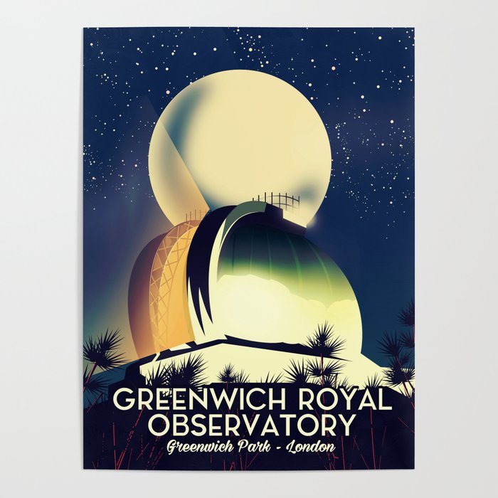 Royal Observatory Greenwich London Poster by Nicks Emporium Society6