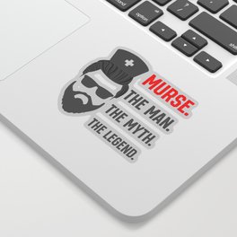 Murse the Man the Myth the Legend Male Nurse Sticker