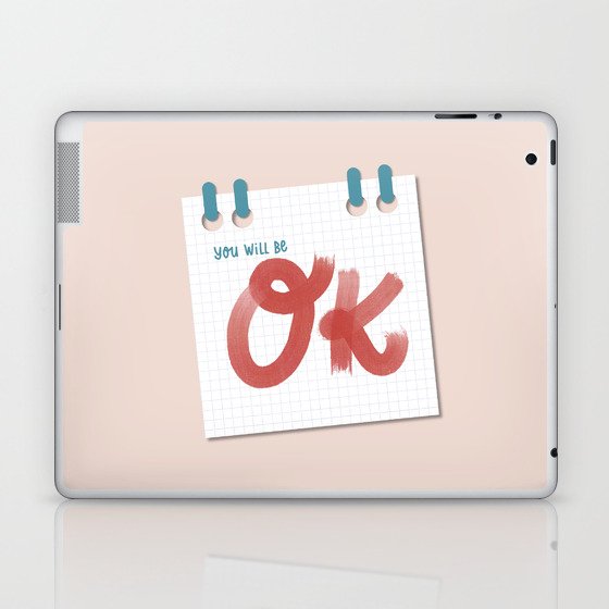 You will be ok Laptop & iPad Skin