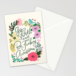 Go forth and be fucking awesome Stationery Cards