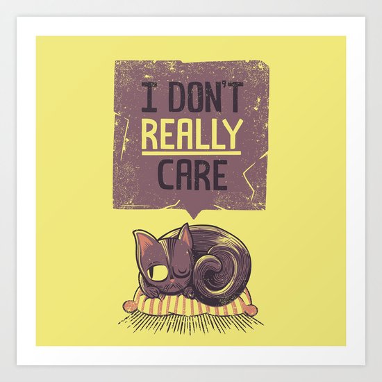 I Dont Care Cat Art Print