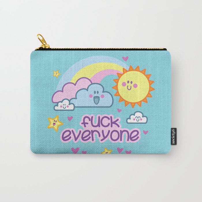 Fuck Everyone - with cuteness Carry-All Pouch
