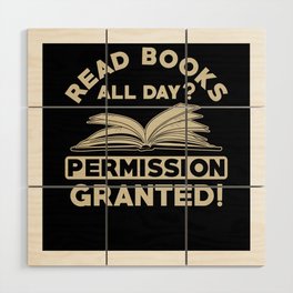 Read Books all Day Wood Wall Art