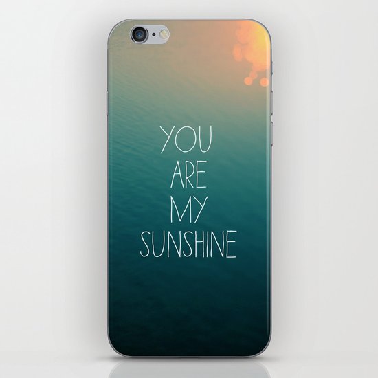 You Are My Sunshine iPhone & iPod Skin