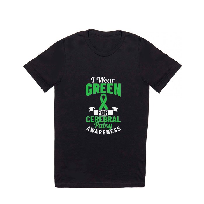 Cerebral Palsy Green Ribbon Brain Damage Awareness T Shirt