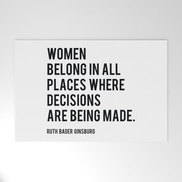 Women Belong In All Places, Ruth Bader Ginsburg, RBG, Motivational Quote Welcome Mat