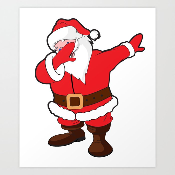 Funny Dabbing Santa Claus Christmas Holiday Design Art Print By Tronictees Society6