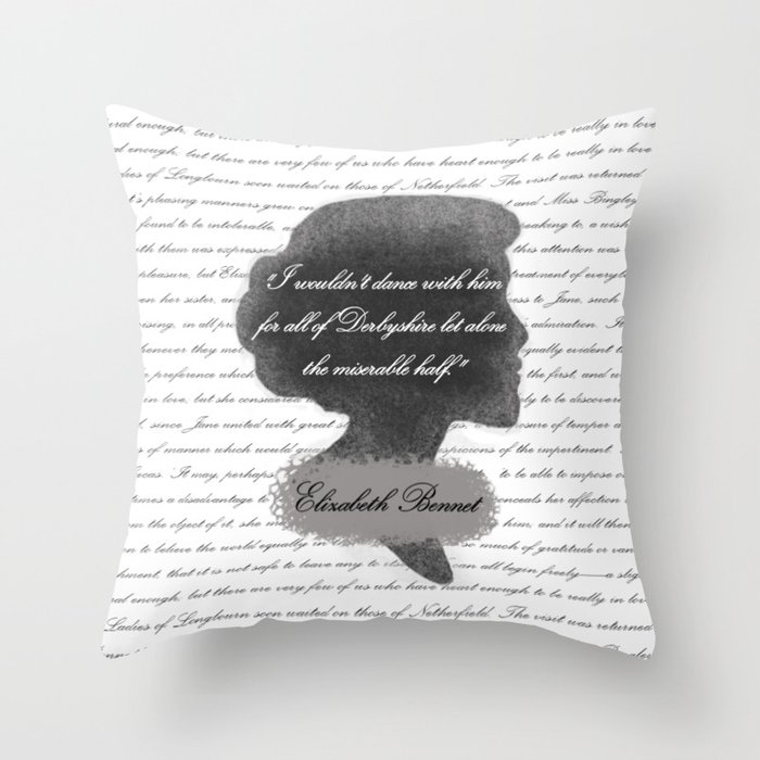Elizabeth Bennet Quote About Mr Darcy Throw Pillow By The Luxen Artist Society6