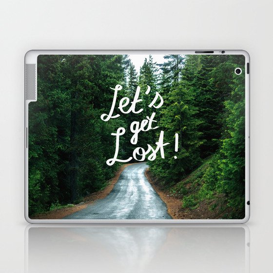 Let S Get Lost Quote Typography Green Forest Laptop Ipad Skin By Staypositivedesign