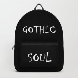 Gothic Soul Backpack | Black And White, Darkart, Alternative, Unique, Quote, Goth, Gothic, Gothicart, Dark, Gothicdesign 