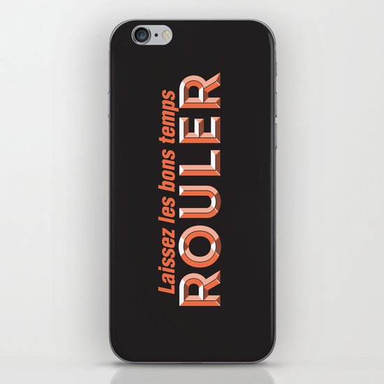 Laissez les bons temps rouler (Let the good times roll) iPhone & iPod Skin