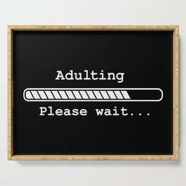 Adulting Please Wait Funny Serving Tray