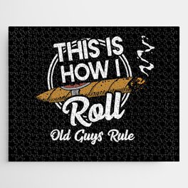 THIS IS HOW ROLL / cigars roll guys rule Jigsaw Puzzle