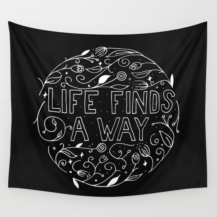 Life Finds a Way Wall Tapestry